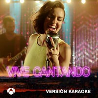 Vive Cantando (Version Karaoke)