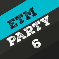 Etm Party, Vol. 6