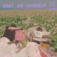 Don't be yourself