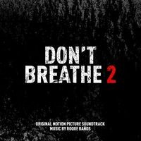 Don't Breathe 2 (Original Motion Picture Soundtrack)