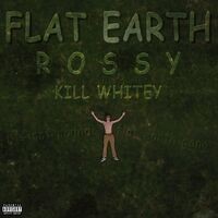 Flat Earth (feat. Kill Whitey)