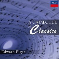 A Catalogue of Classics: Edward Elgar