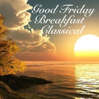 Good Friday Breakfast Classical