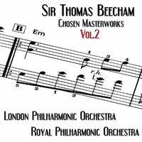 London Philharmonic Orchestra & Royal Philharmonic Orchestra - Chosen Masterworks Vol.2