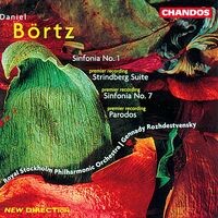 Börtz: Sinfonias Nos. 1 & 7, Strindberg Suite & Parodos