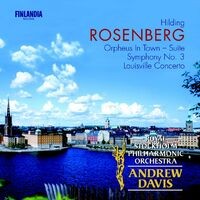 Rosenberg : Orpheus In Town, Symphony No.3 & Louisville Concerto