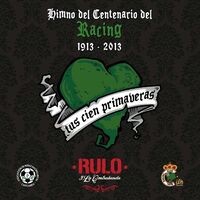 Tus Cien Primaveras (Himno del Centenario del Racing) [1913-2013]