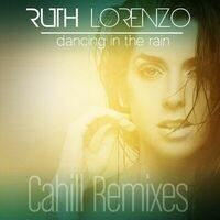 Dancing in the Rain (Cahill Remixes)