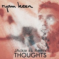 Thoughts (Jackie Remix)