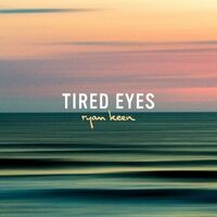 Tired Eyes