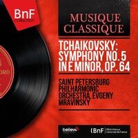 Tchaikovsky: Symphony No. 5 in E Minor, Op. 64 (Stereo version)
