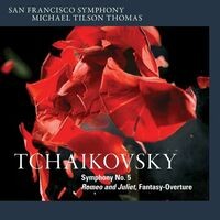 Tchaikovsky: Symphony No. 5 & Romeo and Juliet, Fantasy-Overture
