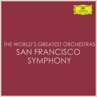 The World's Greatest Orchestras - San Francisco Symphony