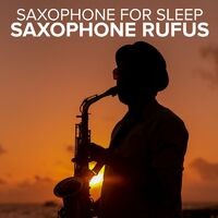 Saxophone For Sleep