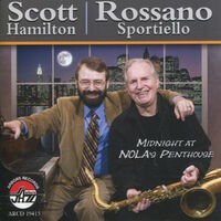 Scott Hamilton and Rossano Sportiello: Midnight At Nola's Penthouse