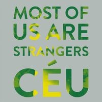 Most of Us Are Strangers Feat. Céu