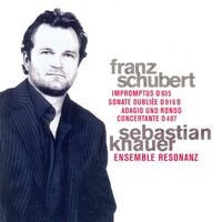 Franz Schubert: 4 Impromptus / Piano piece in C major / Adagio and Rondo Concertante (Knauer, Ensemble Resonanz)