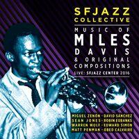 Music of Miles Davis & Original Compositions Live: SFJazz Center 2016