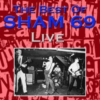The Best Of Sham 69 Live (Live)
