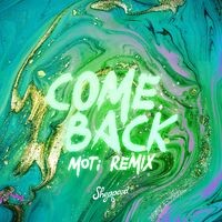 Come Back (MOTi Remix)