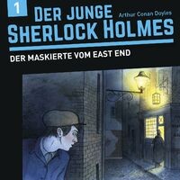 Der junge Sherlock Holmes, Folge 1: Der Maskierte vom East End (Hörspiel)