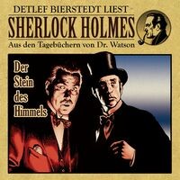 Der Stein des Himmels (Sherlock Holmes: Aus den Tagebüchern von Dr. Watson)