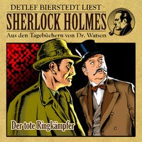 Der tote Ringkämpfer (Sherlock Holmes : Aus den Tagebüchern von Dr. Watson)