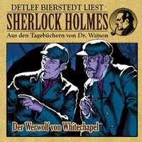Der Werwolf von Whitechapel (Sherlock Holmes : Aus den Tagebüchern von Dr. Watson)