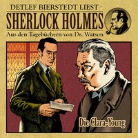 Die Clara Young (Sherlock Holmes : Aus den Tagebüchern von Dr. Watson)