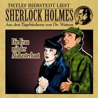 Die Frau mit der Alabasterhaut (Sherlock Holmes: Aus den Tagebüchern von Dr. Watson)