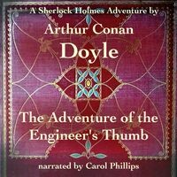 The Adventure of the Engineer's Thumb (A Sherlock Holmes Adventure)
