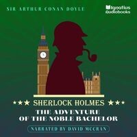 The Adventure of the Noble Bachelor (Sherlock Holmes)