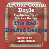 The Red-Headed League (The Adventures of Sherlock Holmes)