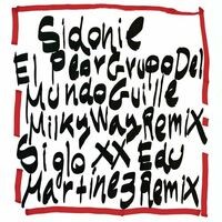 El Peor Grupo del Mundo (Guille Milkyway Remix) / Siglo XX (Edu Martínez Remix)