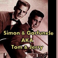 Simon & Garfunkel AKA Tom & Jerry