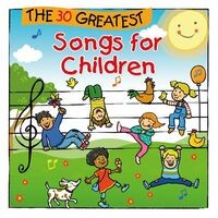 The 30 Greatest Songs for Children