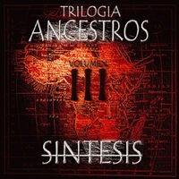 Trilogía Ancestros: Síntesis, Vol. 3