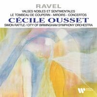 Ravel: Valses nobles et sentimentales, Le tombeau de Couperin, Miroirs & Concertos