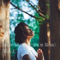 Binaural Beats: Sleep and Meditation Music Vol. 1