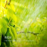Rain: Fall Asleep Quickly and Sleep Peacefully Vol. 1