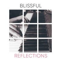 # Blissful Reflections