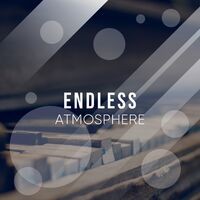 # Endless Atmosphere