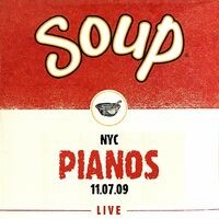 Soup Live: Pianos, NYC, 11.07.09 (Live)