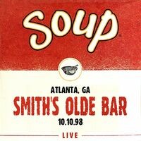 Soup Live: Smith's Olde Bar, Atlanta, GA, 10.10.98 (Live)