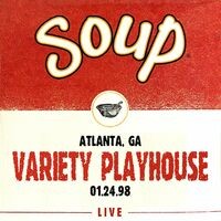 Soup Live: Variety Playhouse, Atlanta, GA, 01.24.98 (Live)