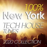 100% New York Tech House Tunes 2020 Collection
