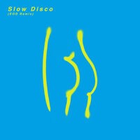 Slow Disco (EOD Remix)