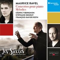Ravel: Concertos pour piano - Mélodies