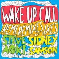 Wake Up Call [Remixes]