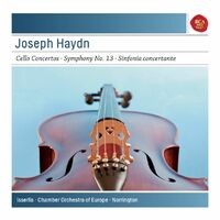 Haydn: Cello Concertos No. 1 in C Major & No. 2 in D Major; Symphony No. 13 in D Major; Sinfonia Concertante in B-Flat Major - Son